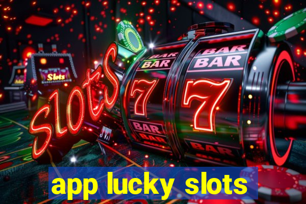 app lucky slots