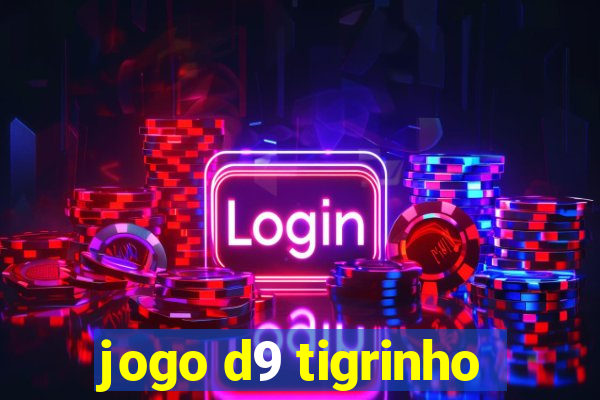 jogo d9 tigrinho