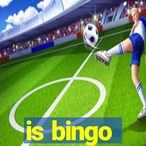 is bingo