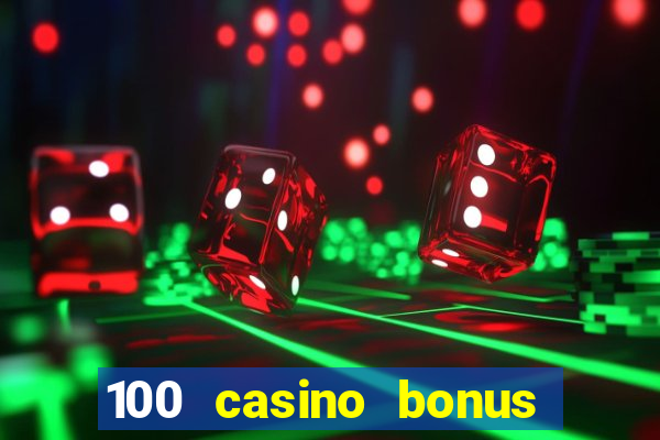 100 casino bonus in deutschland