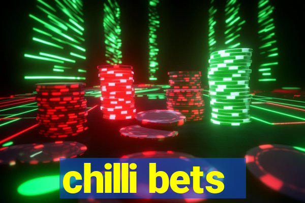 chilli bets