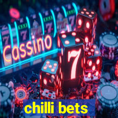 chilli bets