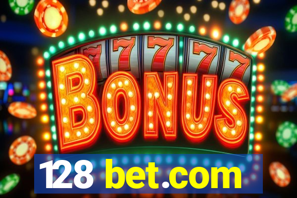 128 bet.com