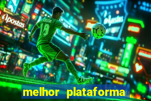 melhor plataforma jogo do tigre