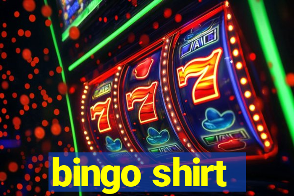 bingo shirt