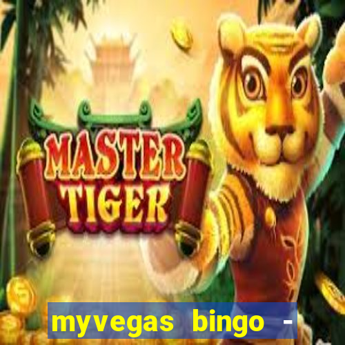 myvegas bingo - bingo games