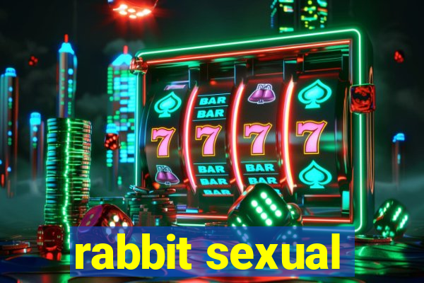 rabbit sexual