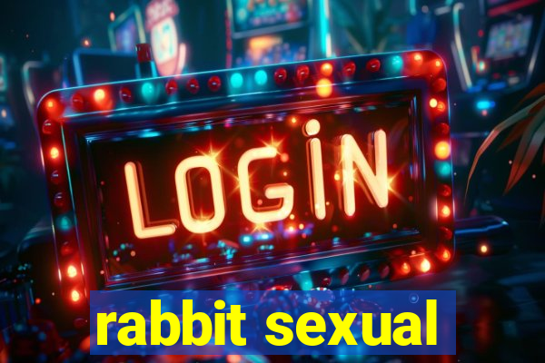 rabbit sexual