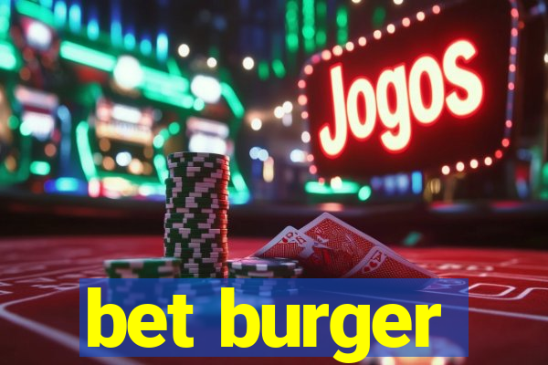 bet burger