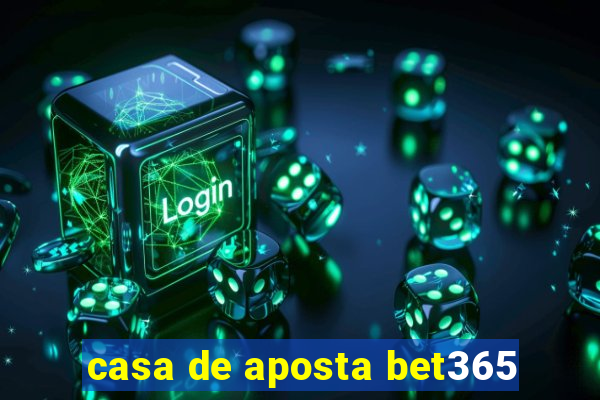 casa de aposta bet365