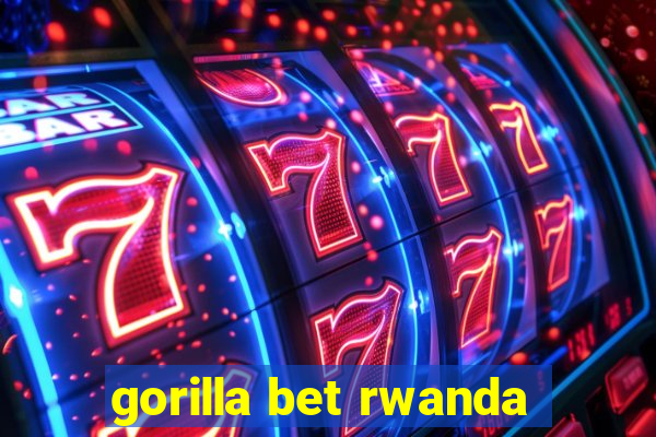 gorilla bet rwanda