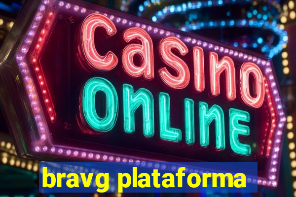 bravg plataforma