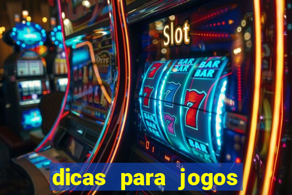 dicas para jogos de hj