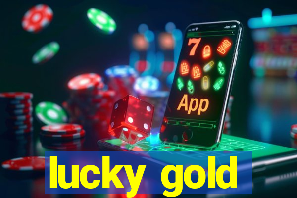 lucky gold