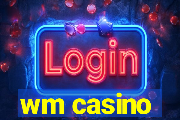 wm casino