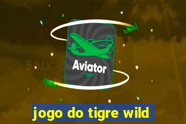 jogo do tigre wild