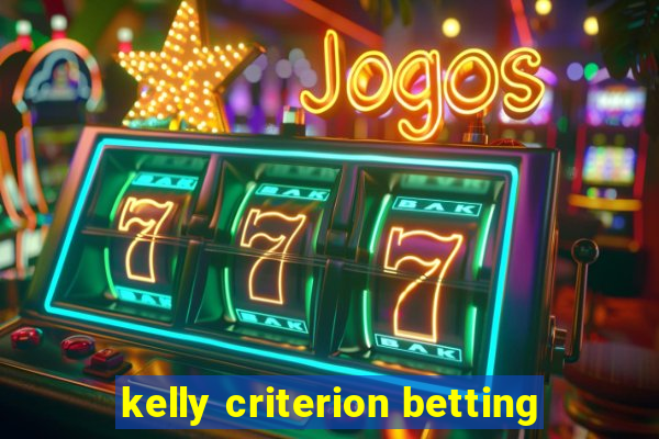 kelly criterion betting