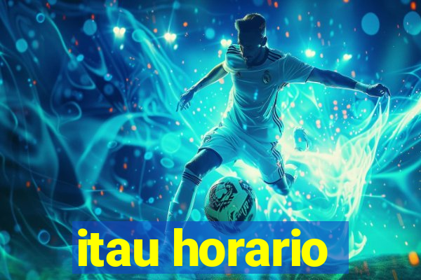 itau horario