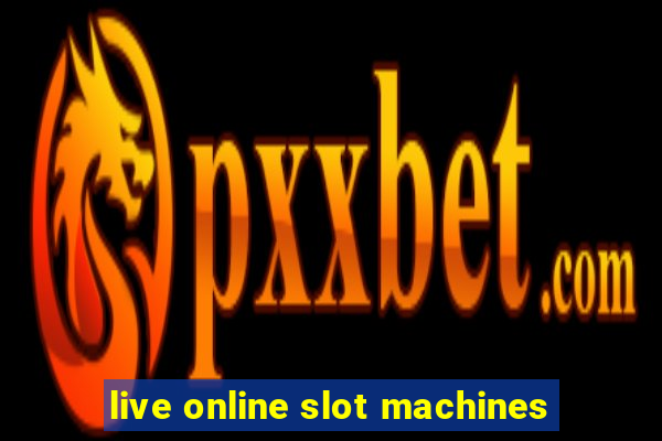 live online slot machines