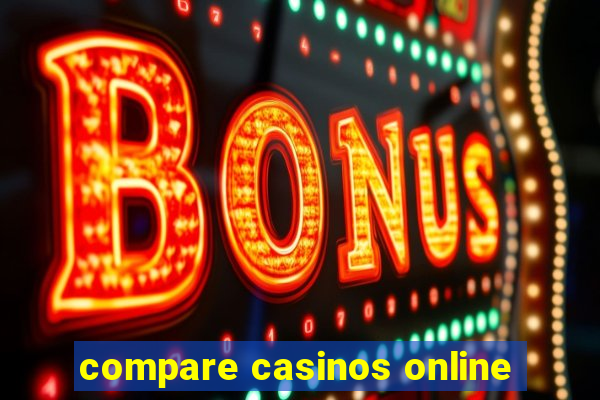 compare casinos online