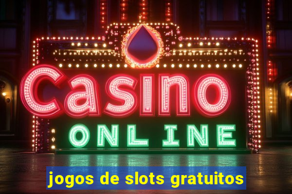 jogos de slots gratuitos