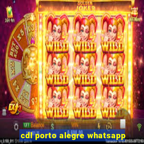 cdl porto alegre whatsapp