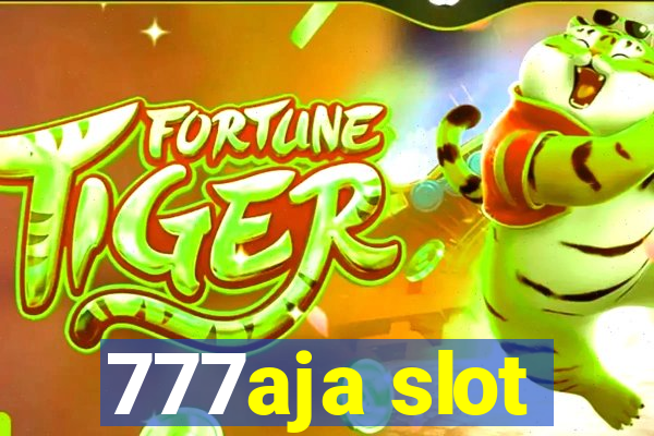 777aja slot