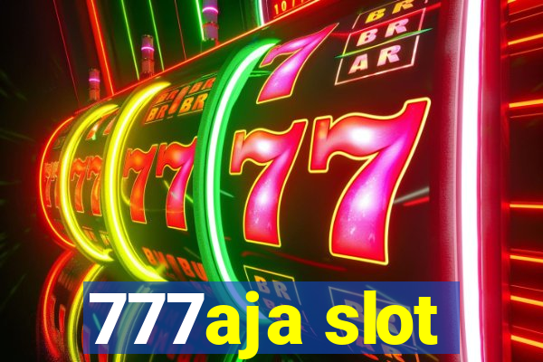 777aja slot