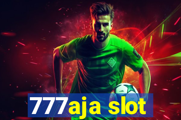 777aja slot