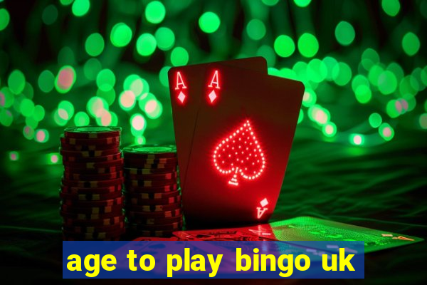 age to play bingo uk