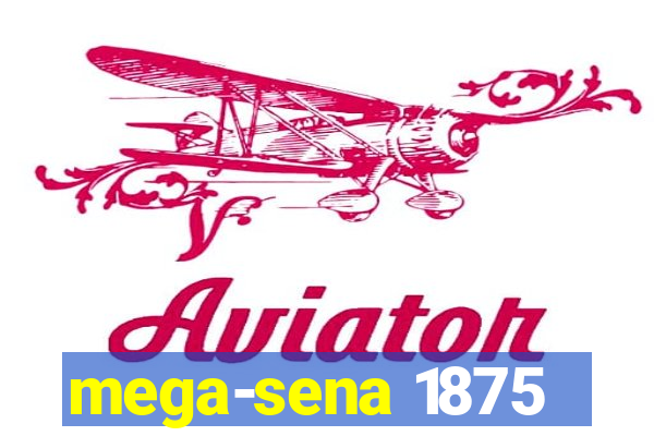 mega-sena 1875