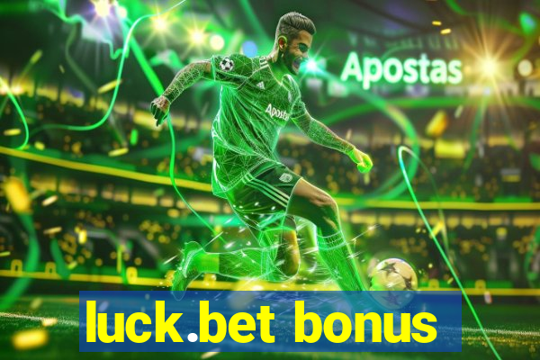 luck.bet bonus