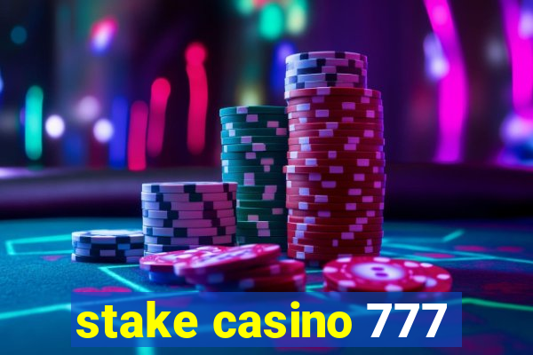 stake casino 777