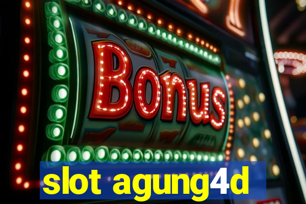 slot agung4d