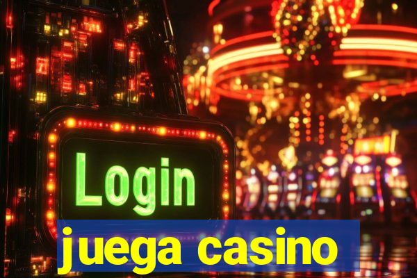 juega casino