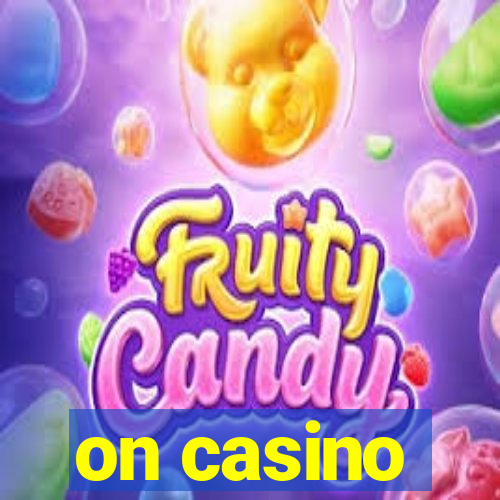 on casino