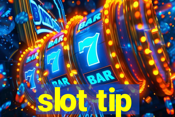 slot tip