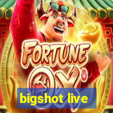 bigshot live