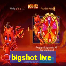 bigshot live