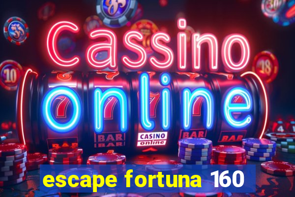 escape fortuna 160