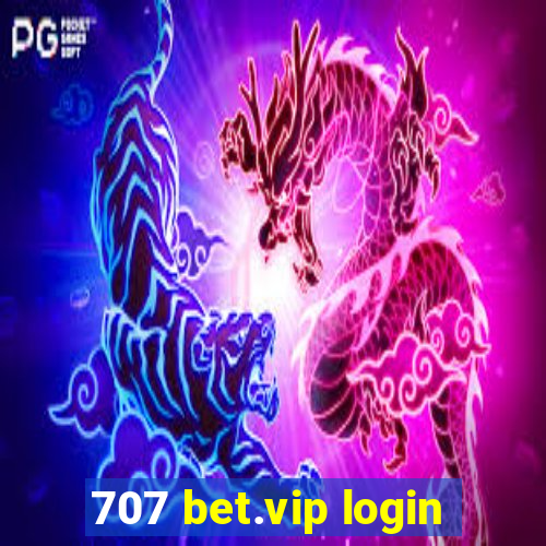 707 bet.vip login