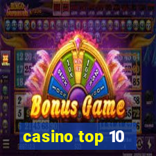 casino top 10