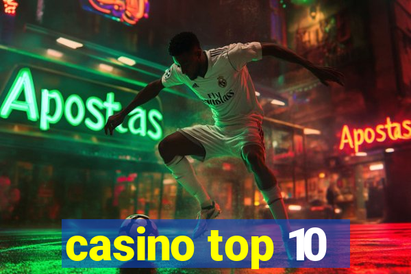 casino top 10