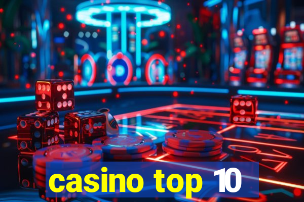 casino top 10