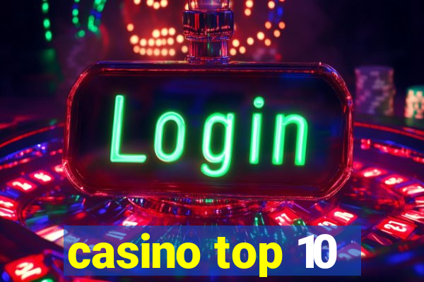 casino top 10