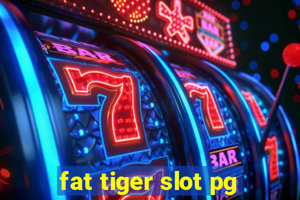 fat tiger slot pg