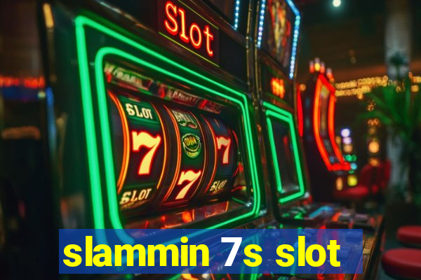 slammin 7s slot