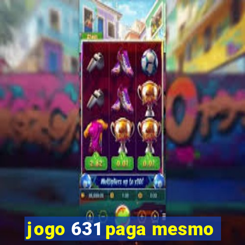 jogo 631 paga mesmo