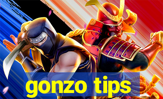 gonzo tips