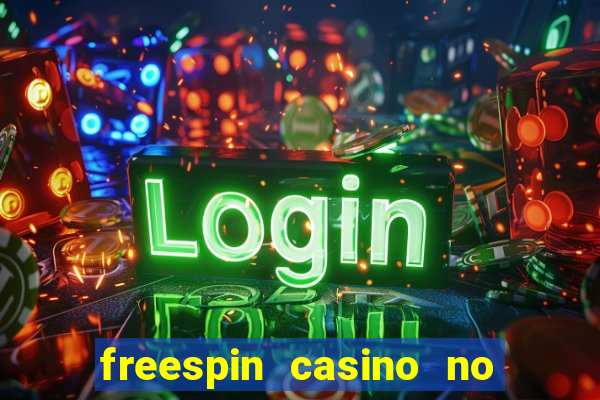 freespin casino no deposit bonus